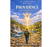 PROVIDENCE: God's Hand in Human Destiny (The Journey Series)