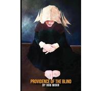 PROVIDENCE OF THE BLIND: A WORLD LOST IN DARKNESS