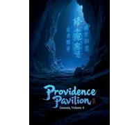 Providence Pavilion Genesis, Volume 4
