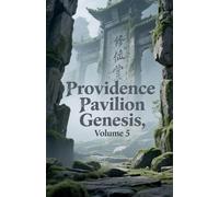 Providence Pavilion Genesis, Volume 5