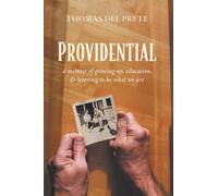 Providential: A Memoir of Growing Up, Education, and Learning to Be What We Are