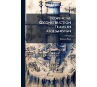 Provincial Reconstruction Teams in Afghanistan