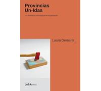 Provincias Un-Idas: Un itinerario conceptual en el presente
