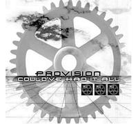 Provision - Could've Had It All