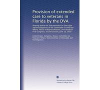 Provision of extended care to veterans in Florida by the DVA: Hearing before the Subcommittee on Oversight and Investigations of the Committee on ... First Congress, second session, June 16, 1990