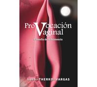 Provocación Vaginal: Filosofía de la Existencia