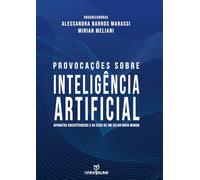 Provocações Sobre Inteligência Artificial: Aparatos Sociotécnicos E Os Ecos De Um Velho Novo Mundo