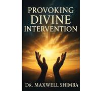 Provoking Divine Intervention