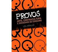 Provos: Arte, contracultura e sociedade de consumo