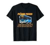 Próxima Parada Jubilación pensión adiós conductor de autobús Camiseta