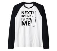 Próxima ronda está en mí Fiesta de beber cerveza divertida Bar Hopping Camiseta Manga Raglan