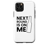 Próxima ronda está en mí Fiesta de beber cerveza divertida Bar Hopping Carcasa para iPhone 11 Pro