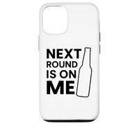 Próxima ronda está en mí Fiesta de beber cerveza divertida Bar Hopping Carcasa para iPhone 12/12 Pro