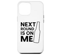 Próxima ronda está en mí Fiesta de beber cerveza divertida Bar Hopping Carcasa para iPhone 12 Pro Max