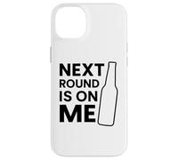 Próxima ronda está en mí Fiesta de beber cerveza divertida Bar Hopping Carcasa para iPhone 14 Plus