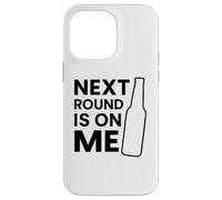Próxima ronda está en mí Fiesta de beber cerveza divertida Bar Hopping Carcasa para iPhone 14 Pro Max