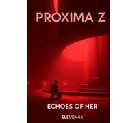 Proximaz: Echoes of Her