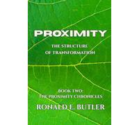 Proximity: The Stucture of Transformation