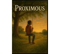 Proximous: A Glimpse of Maroon