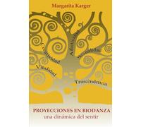 Proyecciones en Biodanza: Una dinámica del sentir