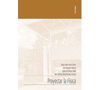 Proyectar la Física: Física de la construcción, apuntes para arquitectos