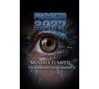 PROYECTO 2077: Un habitante en el interior