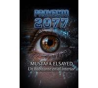 PROYECTO 2077: Un habitante en el interior