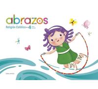 Proyecto Abrazos - 4 años : Religión Católica (INFANTIL)
