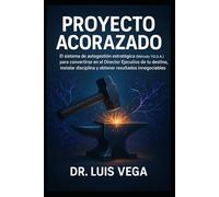 Proyecto ACORAZADO: El sistema de autogestión estratégica (Método YO S.A.) para instalar la disciplina, construir tu marca personal y obtener resultados innegociables.