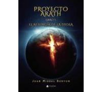 Proyecto Arath (libro I): El Resurgir De La Diosa