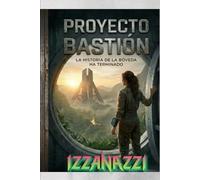 Proyecto Bastión: Crónica de la Bóveda: Una Distopía Cyberpunk