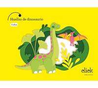 Proyecto: Click. Huellas de dinosaurio - 3 años (CLICK PROYECTOS)