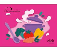Proyecto: Click. La buena cocina - 4 años (CLICK PROYECTOS)