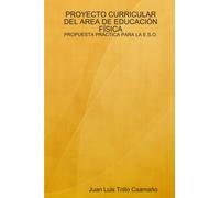PROYECTO CURRICULAR DEL AREA DE EDUCACIA"N FAiSICA: PROPUESTA PR CTICA PARA LA E.S.O.