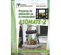 Proyecto de educación en la interioridad: Asómate 2: Tercero y Cuarto de Educación Primaria: 70 (Recursos de pastoral)