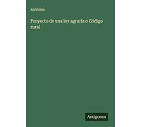 Proyecto de una ley agraria o Código rural