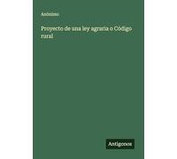 Proyecto de una ley agraria o Código rural