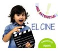 Proyecto El Cine. Educación Infantil. Segundo Ciclo 3-5 4 Años Mec