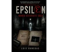 Proyecto Epsilon: Nunca Estuviste Solo (Black Raven Archives)