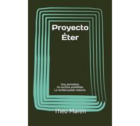 Proyecto Éter: Una periodista. Un archivo prohibido. La verdad puede matarte.