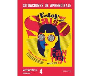 Proyecto: FanFest - Matemáticas 4 [opción A] ESO. Situaciones de aprendizaje (CUADERNOS SITUACION DE APRENDIZAJE)