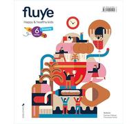 Proyecto Fluye - 6 curso Primaria: Happy and healthy kids - 9788414025505 (SIN COLECCION)