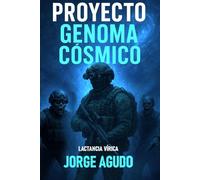 PROYECTO GENOMA CÓSMICO: LACTANCIA VÍRICA