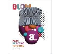 Proyecto Glow - Plan de Acción Tutorial - 3 ESO
