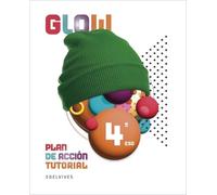 Proyecto Glow - Plan de Acción Tutorial - 4 ESO