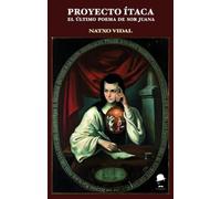 Proyecto Ítaca: El último poema de sor Juana
