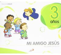 Proyecto Javerim, Mi amigo Jesús, religión católica, Educación Infantil, 3 años: Libro del alumno. (3 cuadernos de 32 páginas) (Javerím) - 9788428535861