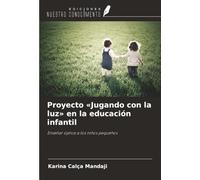 Proyecto «Jugando con la luz» en la educación infantil: Enseñar óptica a los niños pequeños