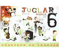 Proyecto Juglar Siglo XXI. Música. EP 6 - Cuaderno 6 (JUGLAR XXI)