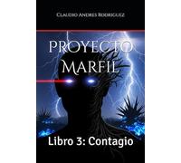 Proyecto Marfil: Libro 3: Contagio (Universo Proyecto Marfil)